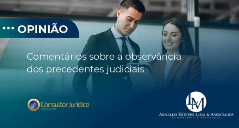 Comentários sobre a observância dos precedentes judiciais