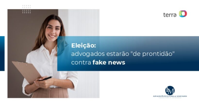 advogados estarão de prontidão contra fake news