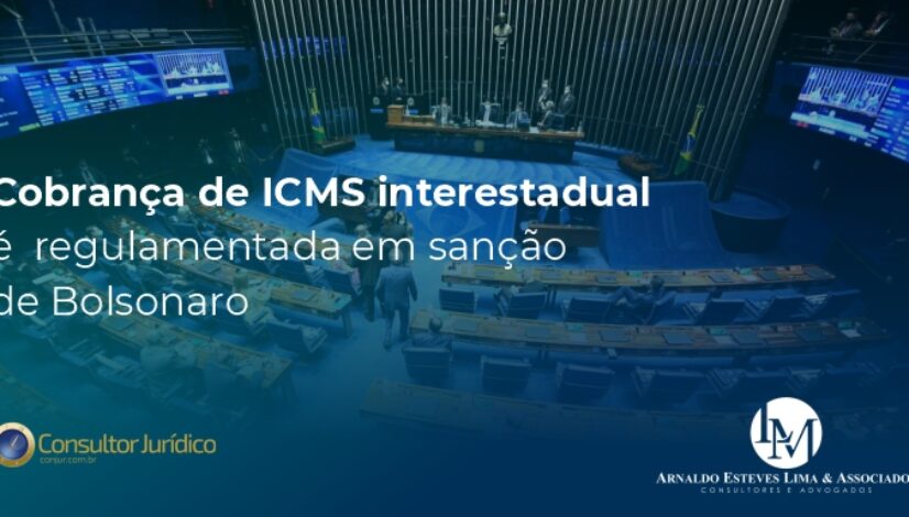 Cobrança de ICMS interestadual é regulamentada em sanção de Bolsonaro