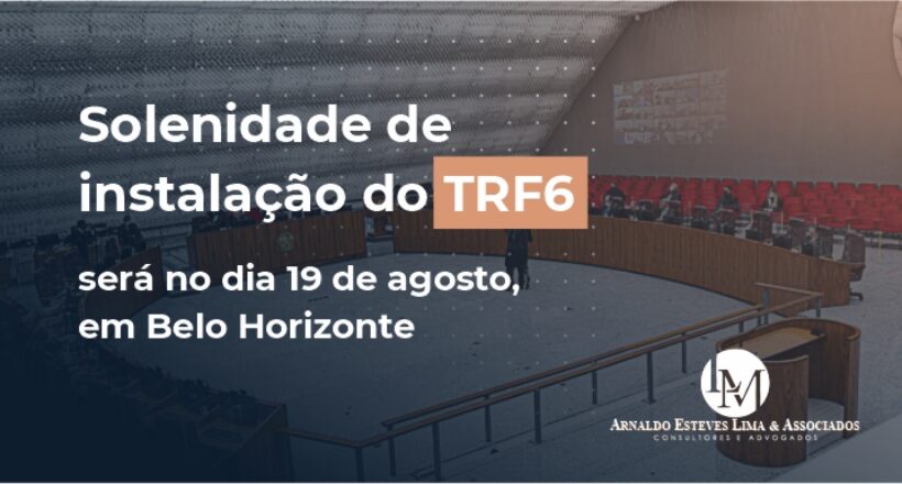 Solenidade de instalação do TRF6 será no dia 19 de agosto em Belo Horizonte-capa