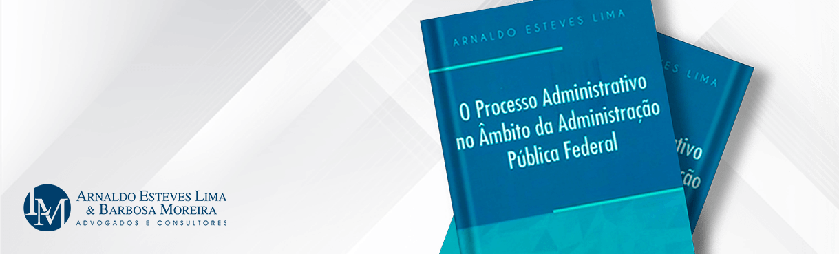 Livro O PROCESSO ADMINISTRATIVO NO ÂMBITO DA ADMINISTRAÇÃO PÚBLICA FEDERAL