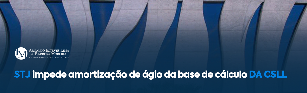 STJ impede amortização de ágio da base de cálculo da CSLL