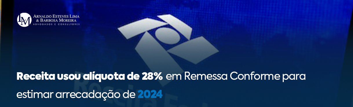 Receita usou alíquota de 28% em Remessa Conforme para estimar arrecadação de 2024