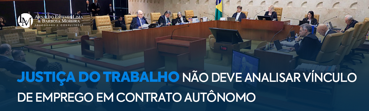 Justiça do Trabalho não deve analisar vínculo de emprego em contrato autônomo