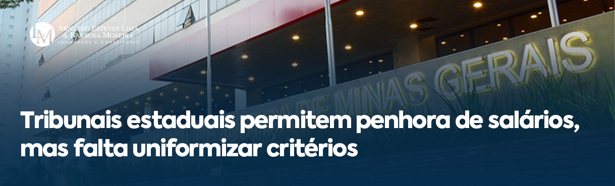 Tribunais estaduais permitem penhora de salários, mas falta uniformizar critérios